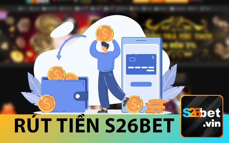 Rút Tiền S26BET